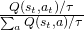 \frac{Q(s_t,a_t)/\tau}{\sum_{a} Q(s_t,a)/\tau}